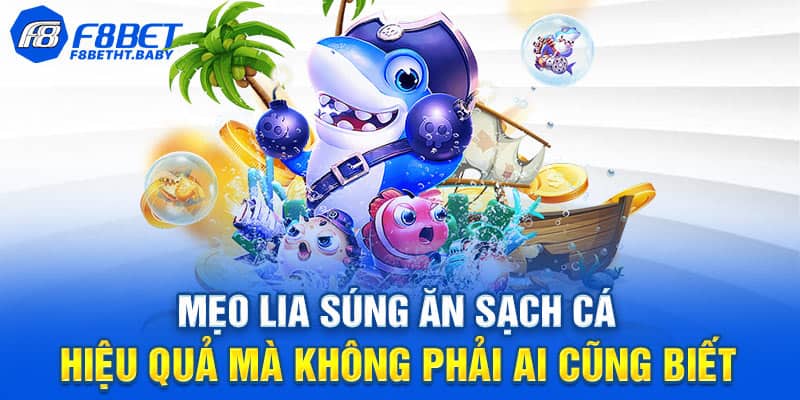 Mẹo “lia súng” ăn sạch cá hiệu quả mà không phải ai cũng biết