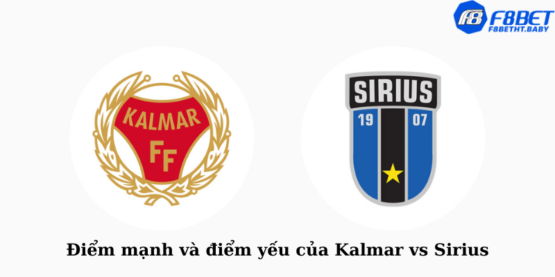 Điểm mạnh và điểm yếu của Kalmar vs Sirius