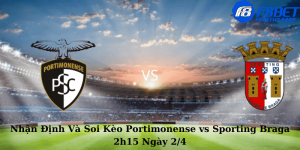 Nhận định về đội hình Portimonense vs Sporting Braga
