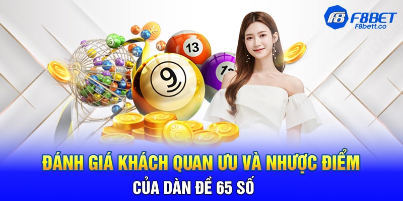Đánh giá khách quan ưu và nhược điểm của dàn đề gồm 65 số